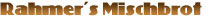 Rahmer�s Mischbrot